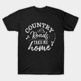 Country Roads Take me Home - © Graphic Love Shop T-Shirt